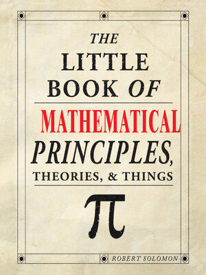 cover image of The Little Book of Mathematical Principles, Theories & Things